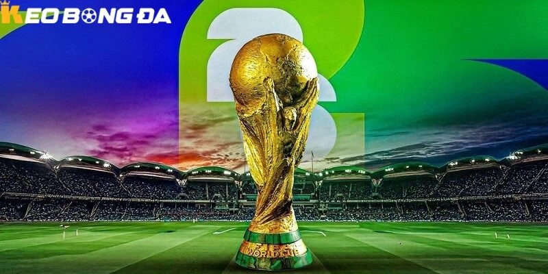 Giới thiệu tổng quan về kỳ World Cup 2026 